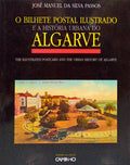 O BILHETE POSTAL ILUSTRADO E A HISTÃ“RIA URBANA DO ALGARVE.