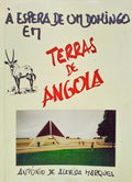 Ã€ ESPERA DE UM DOMINGO EM TERRAS DE ANGOLA.