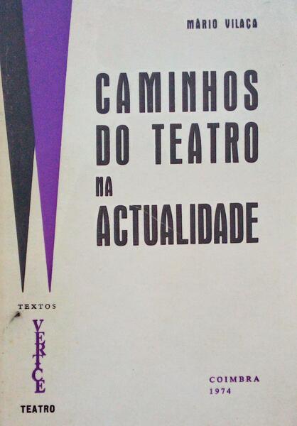 CAMINHOS DO TEATRO NA ACTUALIDADE.