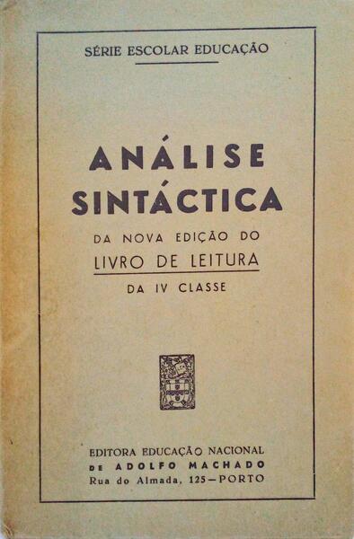 ANÃLISE SINTÃCTICA DA NOVA EDIÃ‡ÃƒO DO LIVRO DE LEITURA DA IV CLASSE.