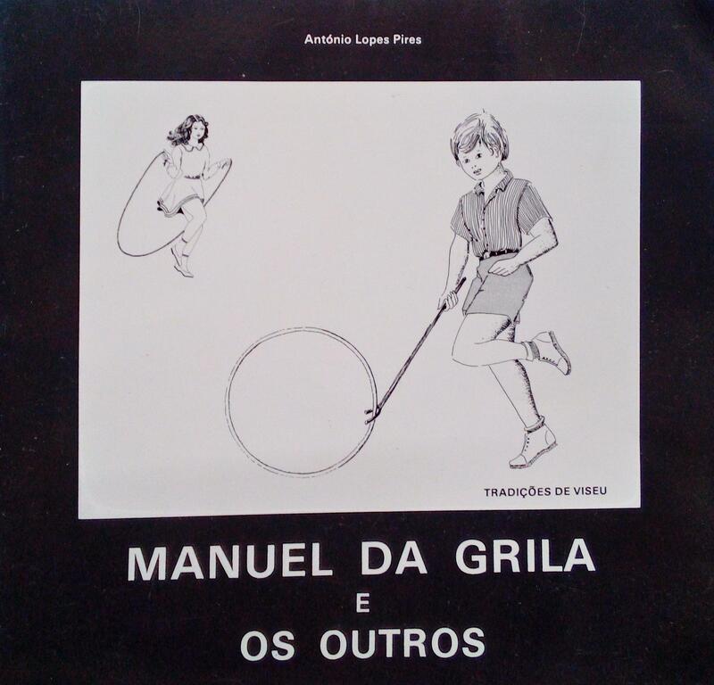 MANUEL DA GRILA E OS OUTROS. [1.Âª EDIÃ‡ÃƒO]