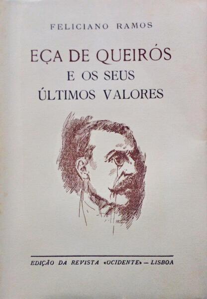 EÃ‡A DE QUEIRÃ“S E OS SEUS ÃšLTIMOS VALORES.