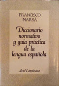 DICCIONARIO NORMATIVO Y GUÃA PRÃCTICA DE LA LENGUA ESPAÃ‘OLA.