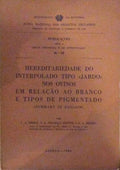 HEREDITARIEDADE DO INTERPOLADO TIPO â€œJARDOâ€ NOS OVINOS EM RELAÃ‡ÃƒO AO BRANCO E TIPOS DE PIGMENTADO.