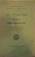 FRUCTAS, (AS) GUIA PRÃTICO DA INDUSTRIA E COMMERCIO DAS FRUCTAS.
