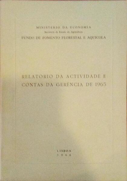 RELATÃ“RIO DA ACTIVIDADE E CONTAS DA GERÃŠNCIA DE 1965.