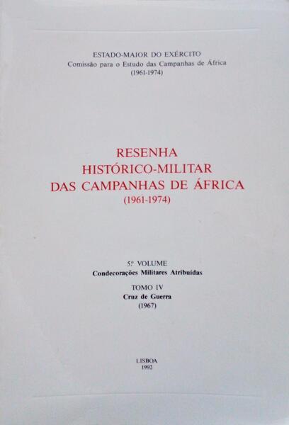 RESENHA HISTÃ“RICO-MILITAR DAS CAMPANHAS DE ÃFRICA (1961-1974). [5.Âº VOLUME - TOMO IV]