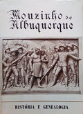 MOUZINHO DE ALBUQUERQUE: SUBSÃDIOS HISTÃ“RICO-GENEALÃ“GICO-BIOGRÃFICOS ASCENDENTES E AFINS.