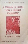 A DERROCADA DO IMPÃ‰RIO VÃTUA E MOUSINHO DE ALBUQUERQUE. [3.Âª EDIÃ‡ÃƒO, VOLUME II]