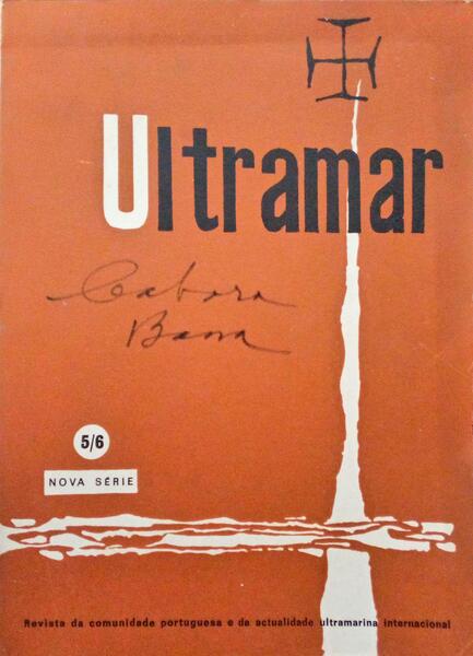ULTRAMAR, REVISTA DA COMUNIDADE PORTUGUESA E DA ACTUALIDADE ULTRAMARINA INTERNACIONAL, N.áµ’Ë¢ 5/6, 1973 [NOVA SÃ‰RIE].