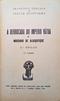 A DERROCADA DO IMPÃ‰RIO VÃTUA E MOUSINHO DE ALBUQUERQUE. [3.Âª EDIÃ‡ÃƒO, VOLUME II]