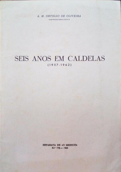 SEIS ANOS EM CALDELAS 1957-1962.