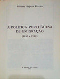 A POLÃTICA PORTUGUESA DE EMIGRAÃ‡ÃƒO (1850 A 1930). [ENC.]