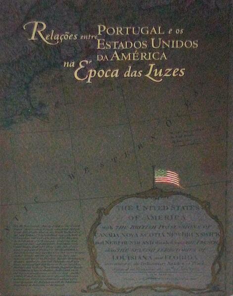 RELAÃ‡Ã•ES ENTRE PORTUGAL E OS ESTADOS UNIDOS DA AMÃ‰RICA NA Ã‰POCA DAS LUZES.