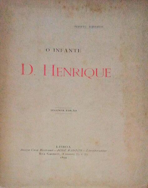 O INFANTE D. HENRIQUE. [2.Âª EDIÃ‡ÃƒO]