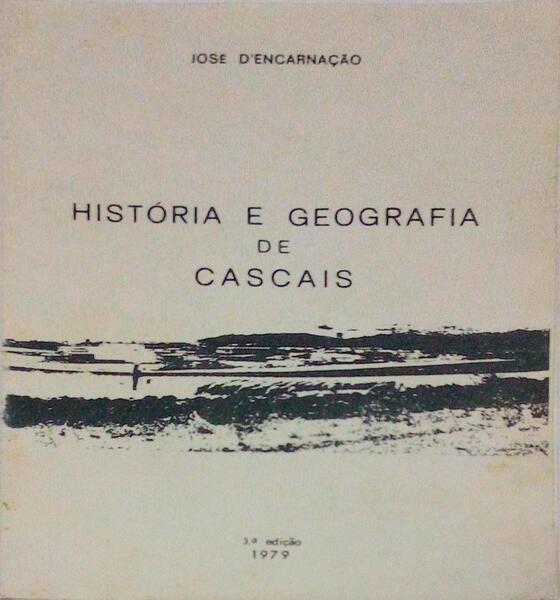 HISTÃ“RIA E GEOGRAFIA DE CASCAIS. [3.Âª EDIÃ‡ÃƒO]