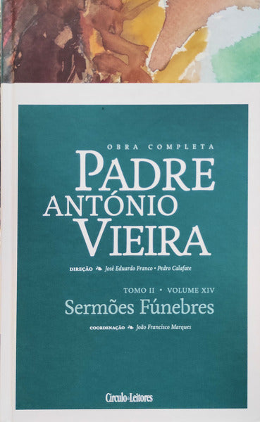 SERMÕES FÚNEBRES. [CÃ?RCULO DE LEITORES - TOMO II - VOLUME 14]