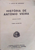 HISTÃ“RIA DE ANTÃ“NIO VIEIRA. [2 VOLUMES]
