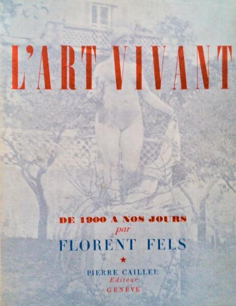 L'ART VIVANT DE 1900 A NOS JOURS, 1914-1950. [2 VOLUMES]