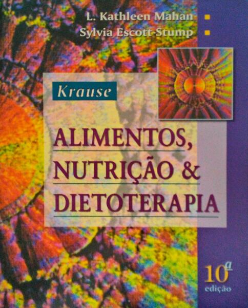 KRAUSE. ALIMENTOS, NUTRIÃ‡ÃƒO & DIETOTERAPIA.