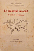 LE PROBLÃˆME MONDIAL ET L'ACTION DU PORTUGAL.