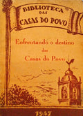 ENFRENTANDO O DESTINO DAS CASAS DO POVO.