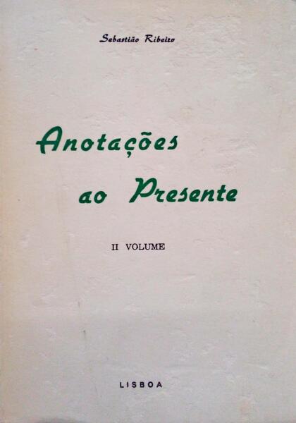 ANOTAÃ‡Ã•ES AO PRESENTE, II VOLUME.