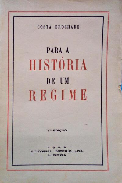 PARA A HISTÃ“RIA DE UM REGIME. [3.Âª EDIÃ‡ÃƒO]