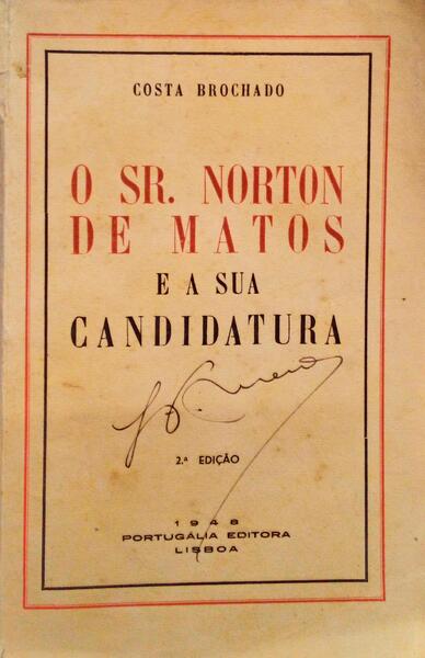 O SR. NORTON DE MATOS E A SUA CANDIDATURA. [2.Âª EDIÃ‡ÃƒO]