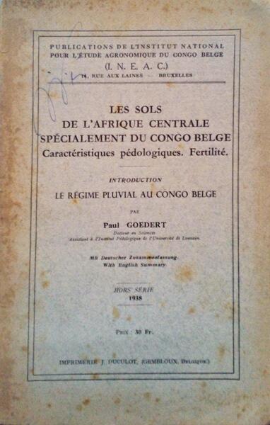 LES SOLS DE L'AFRIQUE CENTRALE SPÃ‰CIALEMENT DU CONGO BELGE.
