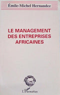 LE MANAGEMENT DES ENTREPRISES AFRICAINES.