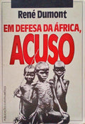 EM DEFESA DA ÃFRICA, ACUSO, O DIÃRIO DE UM AGRÃ“NOMO NO SAHEL EM VIA DE DESTRUIÃ‡ÃƒO.