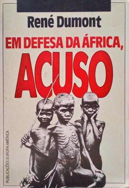 EM DEFESA DA ÃFRICA, ACUSO, O DIÃRIO DE UM AGRÃ“NOMO NO SAHEL EM VIA DE DESTRUIÃ‡ÃƒO.