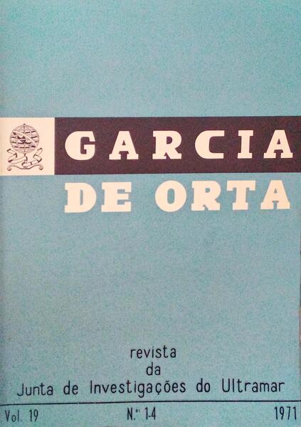 GARCIA DE ORTA, REVISTA DA JUNTA DE INVESTIGAÃ‡Ã•ES DO ULTRAMAR, VOL. 19, N.áµ’Ë¢ 01-04 - 1971.