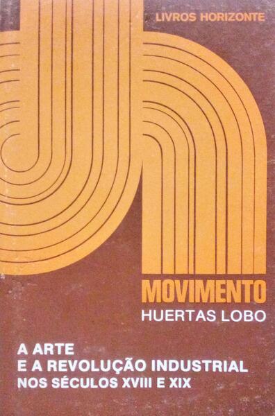 A ARTE E A REVOLUÃ‡ÃƒO INDUSTRIAL NOS SÃ‰CULOS XVIII E XIX.