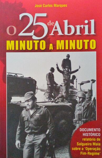 O 25 DE ABRIL MINUTO A MINUTO.