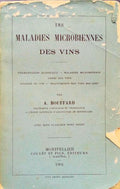 LES MALADIES MICROBIENNES DES VINS.