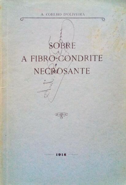SOBRE A FIBRO-CONDRITE NECROSANTE.