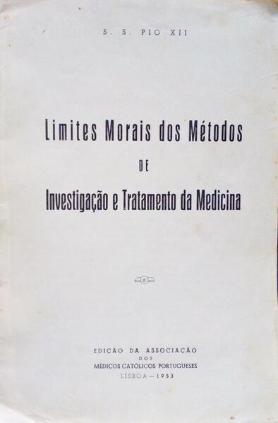 LIMITES MORAIS DOS MÃ‰TODOS DE INVESTIGAÃ‡ÃƒO E TRATAMENTO DA MEDICINA.