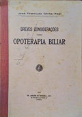 BREVES CONSIDERAÃ‡Ã•ES SOBRE OPOTERAPIA BILIAR.
