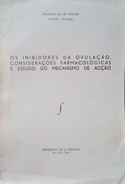 OS INIBIDORES DA OVULAÃ‡ÃƒO, CONSIDERAÃ‡Ã•ES FARMACOLÃ“GICAS E ESTUDO DO MECANISMO DE ACÃ‡ÃƒO.