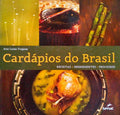 CARDAPIOS DO BRASIL: RECEITAS, INGREDIENTES, PROCESSOS.