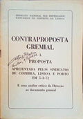 CONTRAPROPOSTA GREMIAL Ã€ PROPOSTA APRESENTADA PELOS SINDICATOS DE COIMBRA, LISBOA E PORTO EM 5-3-72.