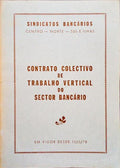 CONTRATO COLECTIVO DE TRABALHO VERTICAL DO SECTOR BANCÃRIO. [1978]