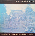 MATOSINHOS: MEMÃ“RIA E CORAÃ‡ÃƒO DA FEIRA DA LOUÃ‡A.