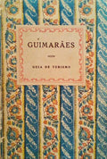 GUIMARÃƒES: GUIA DE TURISMO. [1.Âª EDIÃ‡ÃƒO]