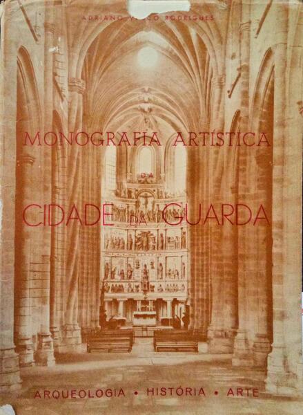 MONOGRAFIA ARTÃSTICA DA CIDADE DA GUARDA.