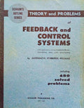 THEORY AND PROBLEMS OF FEEDBACK AND CONTROL SYSTEMS.