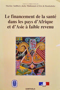 LA FINANCEMENT DE LA SANTÃ‰ DANS LES PAYS D'AFRIQUE ET D'ASIE Ã€ FAIBLE REVENU.