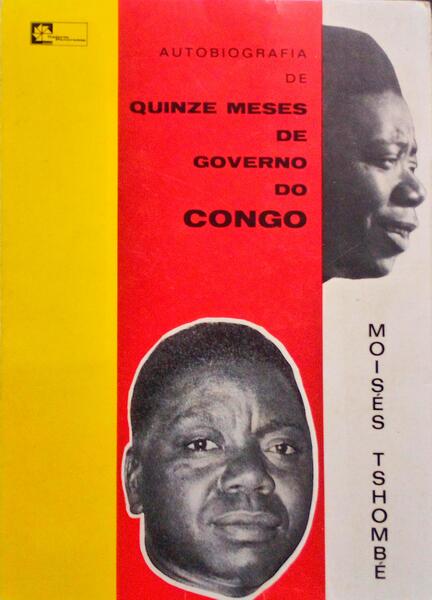AUTOBIOGRAFIA DE QUINZE MESES DE GOVERNO DO CONGO.